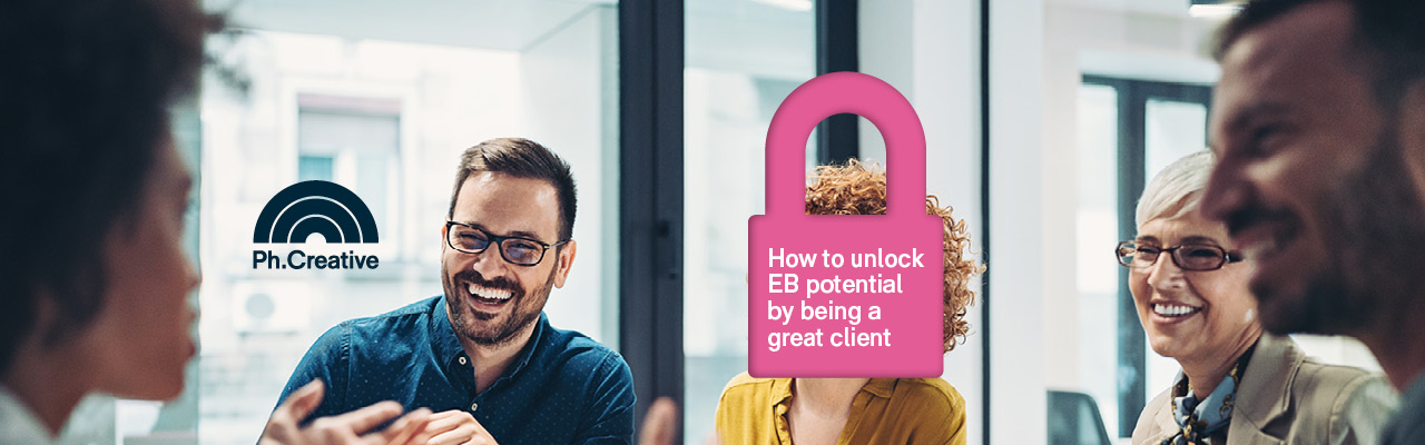 How to unlock EB potential by being a great client